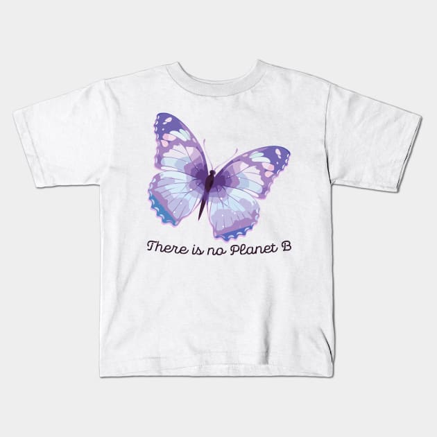 There is no Planet B Kids T-Shirt by giovanniiiii